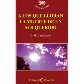 A los que lloran la muerte de un ser querido