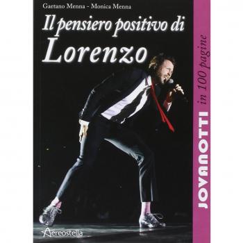 Il pensiero positivo di Lorenzo. Jovanotti in 100 pagine