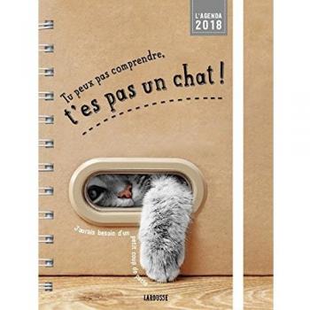 Agenda 2018 Tu peux pas comprendre t'es pas un chat