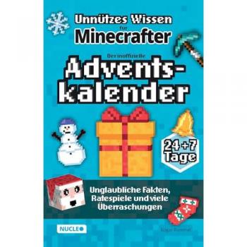 Unnützes Wissen für Minecrafter Der inoffizielle Adventskalender