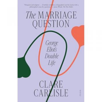Marriage Question: George Eliot's Double Life