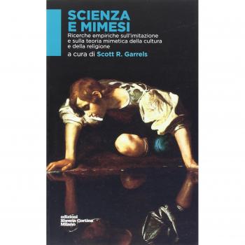 Scienza e mimesi. Ricerche empiriche sull'imitazione e sulla teoria mimetica della cultura e della religione
