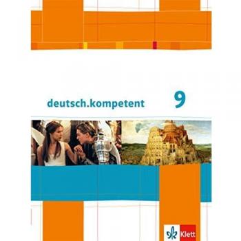 deutsch.kompetent 9: Schülerbuch mit Onlineangebot Klasse 9