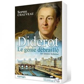 Diderot, le génie débraillé, Tome 1 : Les années bohème 1728-1749 : Suivi du Neveu de Rameau, adaptation pour le théâtre