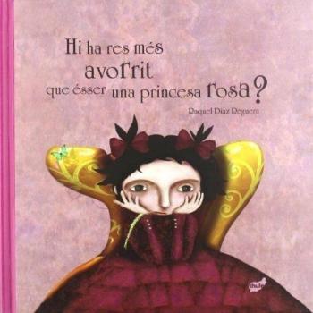 ¿Hi ha res més avorrit que ésser una princesa rosa?