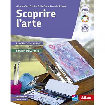 Scoprire l'arte. Linguaggio visivo e Storia dell'arte. Con e-book...