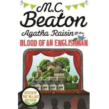 Agatha Raisin and the Blood of an Englishman