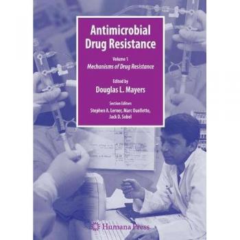 Antimicrobial Drug Resistance: Mechanisms of Drug Resistance, Vol. 1 Clinical and Epidemiological Aspects, Vol. 2 (Infectious Disease)