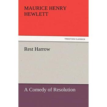 Rest Harrow: A Comedy of Resolution