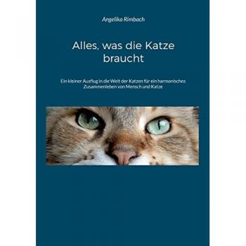 Alles, was die Katze braucht: Ratgeber