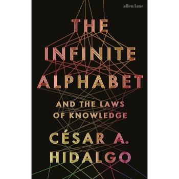 The Infinite Alphabet : And the Laws of Knowledge