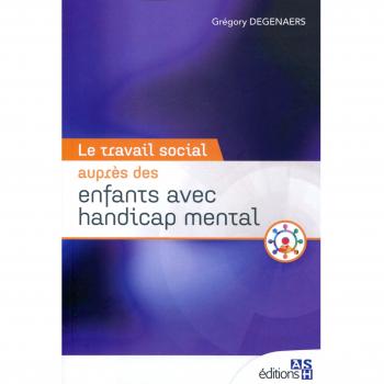 Le travail social auprès des enfants avec handicap mental