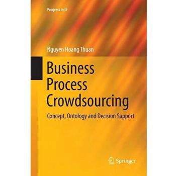Business Process Crowdsourcing: Concept, Ontology and Decision Support