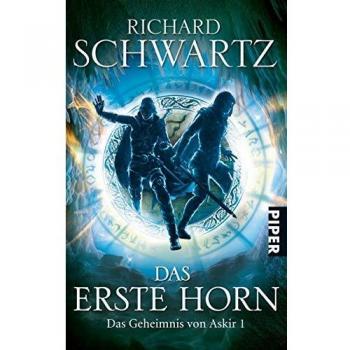 Richard Schwartz Das Erste Horn: Das Geheimnis Von Askir 1