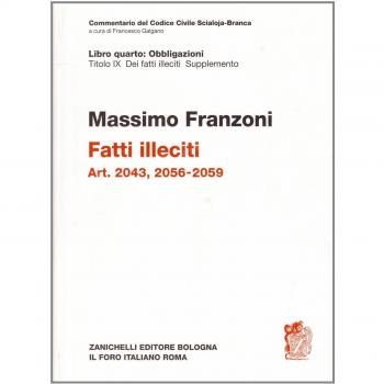 Commentario del Codice Civile. Art. 2043-2059. Fatti illeciti. Supplemento