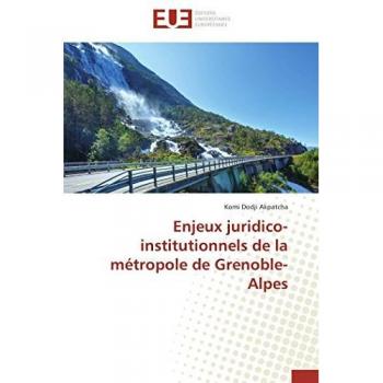 Enjeux juridico-institutionnels de la métropole de grenoble-alpes