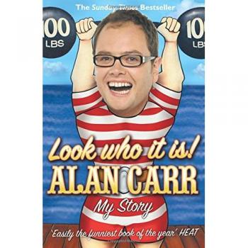 Look who it is!: My Story By Alan Carr. 9780007278237