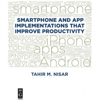 Nisar, Tahir M.: Smartphone and App Implementations that Improve Productivity