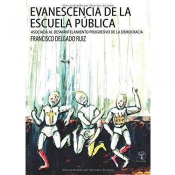 Evanescencia de la escuela pública (Tapa blanda).