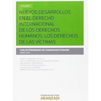 Nuevos desarrollos en el derecho internacional de los derechos humanos: los derechos de las víctimas (Tapa blanda).