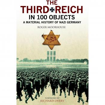 The Third Reich in 100 Objects