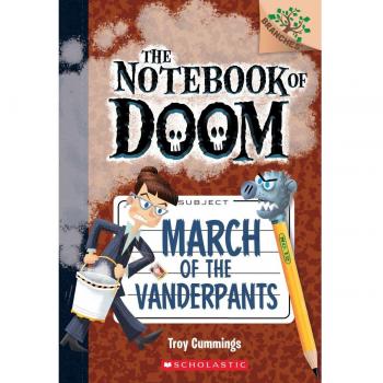 March of the Vanderpants: A Branches Book (the Notebook of Doom #12): Volume 12