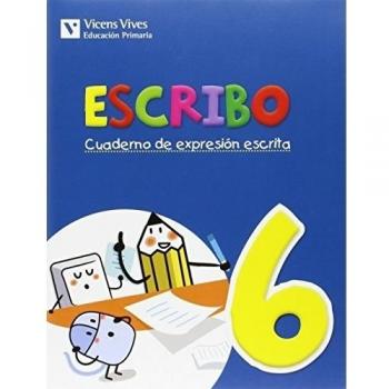 Escribo. Cuaderno Expresion Escrita 6 (Tapa blanda).