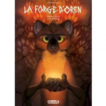 La forge d'Oren, Tome 1 : La proie