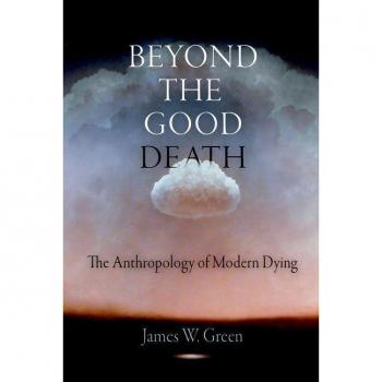 Vitalsource Technologies, Inc. Beyond the Good Death: The Anthropology of Modern Dying