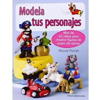Modela tus personajes (Tapa blanda).