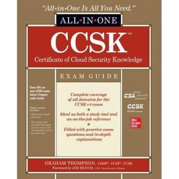 CCSK Certificate of Cloud Security Knowledge AllinOne Exam Guide by Graham Thompson