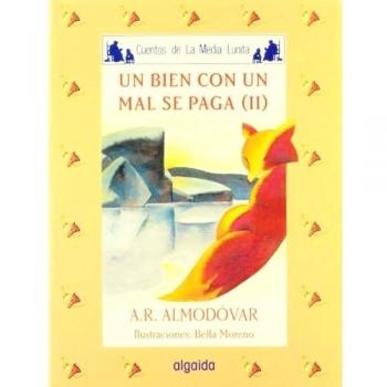 Media lunita nº 56. Un bien con un mal se paga II.