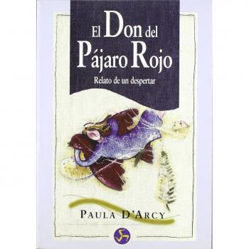 El don del pájaro rojo : relato de un despertar