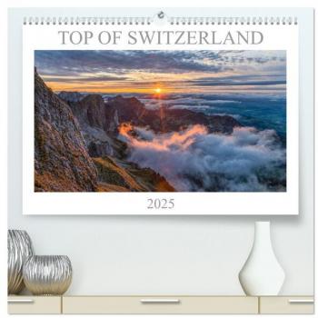 Top of Switzerland (hochwertiger Premium Wandkalender 2025 DIN A2 quer) Kunstdruck in Hochglanz