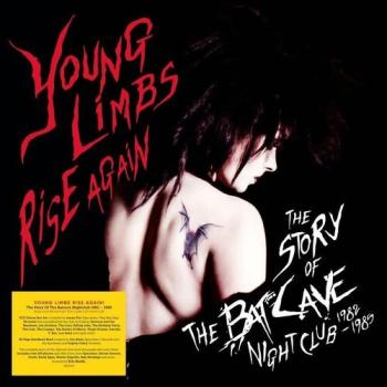 Young Limbs Rise Again: The Batcave Chronicles 1982-1985
