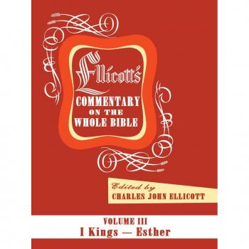 Vitalsource Technologies, Inc. Ellicotts Commentary On The Whole Bible Volume Iii