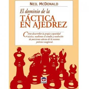 EL DOMINIO DE LA TACTICA EN AJEDREZ