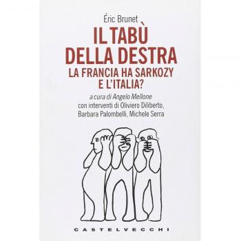 Il tabù della destra. La Francia ha Sarkozy. E l'Italia?