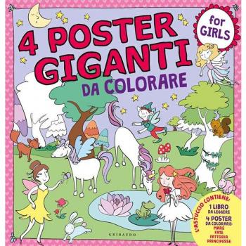 Principesse, fate, mare, fattoria. 4 poster giganti da colorare for girls. Ediz. a colori
