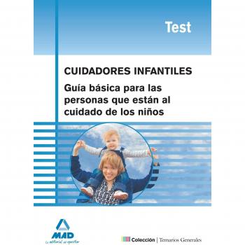 Cuidadores Infantiles. Guía Básica Para Las Personas Que Están Al Cuidado De Los Niños. Test