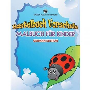 Bastelbuch Vorschule: Malbuch für Kinder: Malbuch 2
