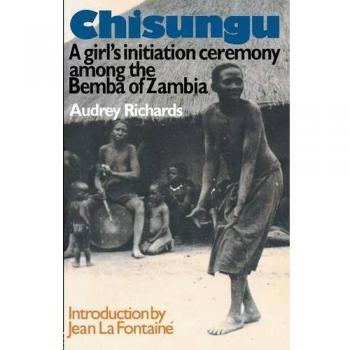 Chisungu: A Girl's Initiation Ceremony Among the Bemba of Zambia