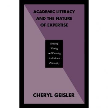 Academic Literacy and the Nature of Expertise