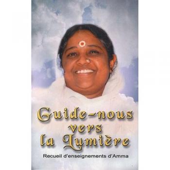 Guide nous vers la lumière