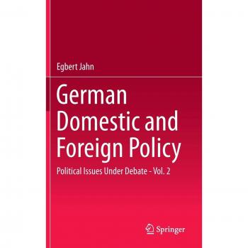 German Domestic and Foreign Policy: Political Issues Under Debate