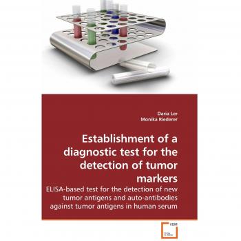 Establishment of a diagnostic test for the detection of tumor markers