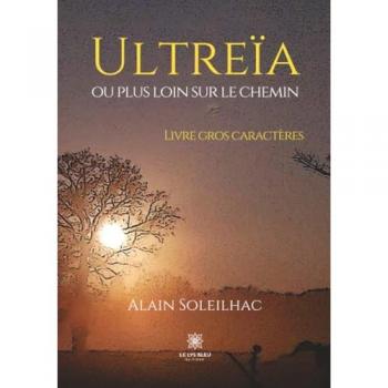Ultreïa ou plus loin sur le chemin