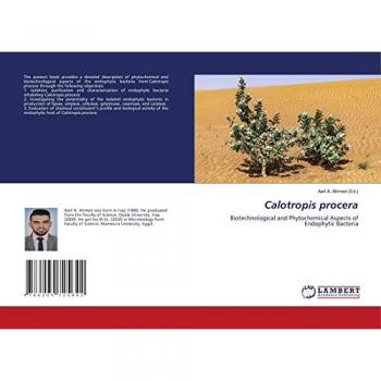 Calotropis procera: Biotechnological and Phytochemical Aspects of Endophytic Bacteria