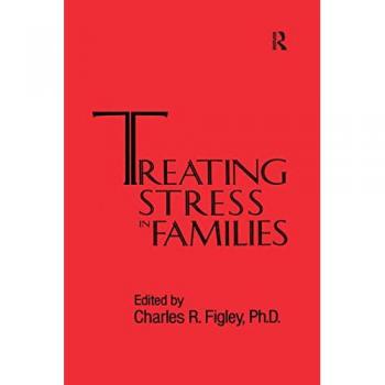 Treating Stress In Families......... (Brunner/Mazel Psychosocial Stress Series, Band 13)