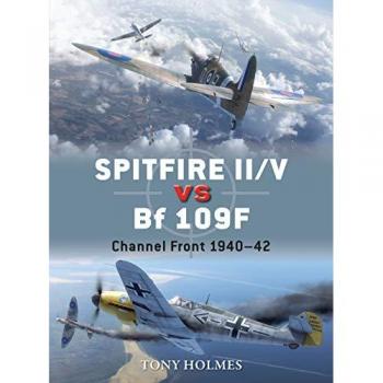 Spitfire II/V vs Bf 109F : Channel Front 1940–42
